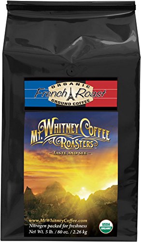 0858645004408 - MT. WHITNEY COFFEE ROASTERS: 5LB , USDA CERTIFIED ORGANIC FRENCH ROAST, DARK ROAST, GROUND ARABICA COFFEE, PACKED IN NITROGEN FOR FRESHNESS