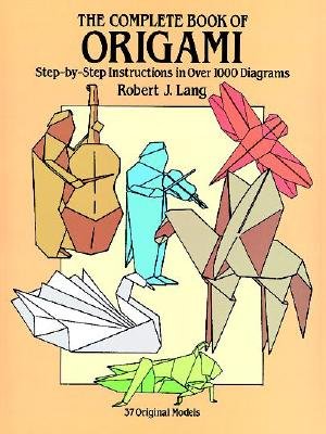 8601420630499 - THE COMPLETE BOOK OF ORIGAMI: STEP-BY STEP INSTRUCTIONS IN OVER 1000 DIAGRAMS/48 ORIGINAL MODELS