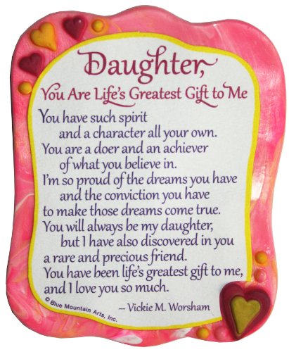 0087400119198 - BLUE MOUNTAIN ARTS DAUGHTER YOU ARE LIFE'S GREATEST GIFT TO ME BY VICKIE M. WORSHAM SCULPTED RESIN MAGNET (MR919)