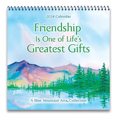 0087400260715 - 2024 HANGING WALL CALENDAR (FRIENDSHIP IS ONE OF LIFE’S GREATEST GIFTS) 7.5 X 7.5 IN. 12-MONTH CALENDAR MAKES A WONDERFUL AND HEARTFELT GIFT FOR A DEAR FRIEND—FROM BLUE MOUNTAIN ARTS