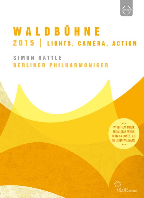0880242609786 - BERLINER PHILHARMONIKER - WALDBHNE 2015 FROM BERLIN - SIMON RATTLE - CAMERA, LIGHTS, ACTION!