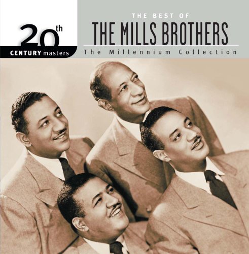 0008811222826 - 20TH CENTURY MASTERS: THE BEST OF THE MILLS BROTHERS (MILLENNIUM COLLECTION)