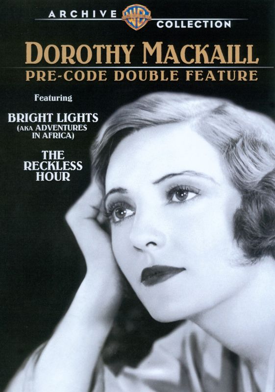 0883316457009 - BRIGHT LIGHTS / THE RECKLESS HOUR: DOROTHY MACKAILL PRE-CODE DOUBLE FEATURE