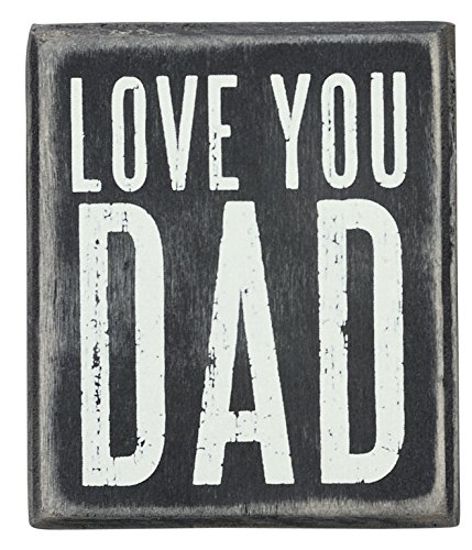 0883504217484 - PRIMITIVES BY KATHY BOX SIGN, LOVE YOU DAD, 3.5 BY 3-INCH