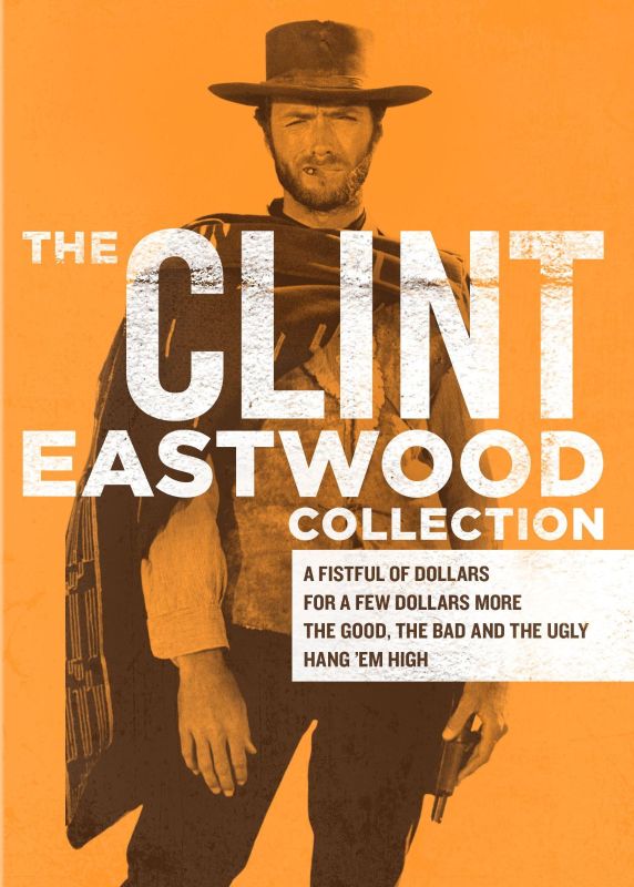 0883904322085 - CLINT EASTWOOD COLLECTION: A FISTFUL OF DOLLARS / FOR A FEW DOLLARS MORE / THE GOOD, THE BAD, AND THE UGLY / HANG 'EM HIGH
