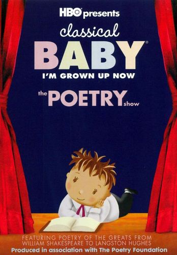 0883929010943 - CLASSICAL BABY:I'M GROWN UP NOW:THE POETRY SHOW