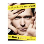 0884088476069 - HL 00307117 MICHAEL BUBLE CRAZY LOVE SONGBOOK