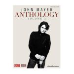 0884088493653 - JOHN MAYER ANTHOLOGY VOLUME 1 SONGBOOK HL 02501514