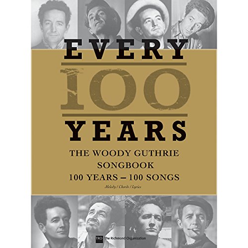 0884088629366 - HAL LEONARD EVERY 100 YEARS: THE WOODY GUTHRIE SONGBOOK P/V/G