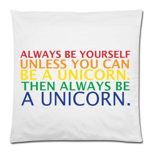 0885740327484 - FUNNY UNICORN QUOTES ALWAYS BE YOURSELF UNLESS YOU CAN BE A UNICORN CUSHION CASE - THROW PILLOW CASE DECOR CUSHION COVERS SQUARE WITH INVISIBLE ZIPPER CLOSURE - 18X18 INCHES, ONE-SIDED PRINT