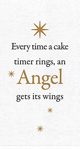 0886083465949 - SANTA BARBARA DESIGN STUDIO TEA TOWEL EVERY TIME A CAKE TIMER RINGS, AN ANGEL GETS IT'S WINGS