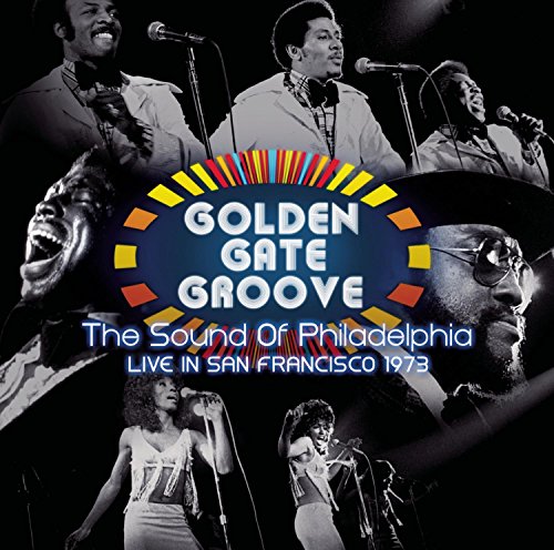 0886919062328 - GOLDEN GATE GROOVE: THE SOUND OF PHILADELPHIA IN SAN FRANCISCO 1973