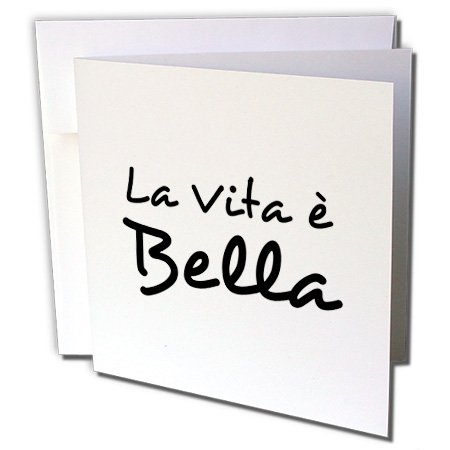 0888414419805 - 3DROSE LA VITA E BELLA - LIFE IS BEAUTIFUL IN ITALIAN - BLACK AND WHITE TEXT, GREETING CARDS, SET OF 6 (GC_185025_1)