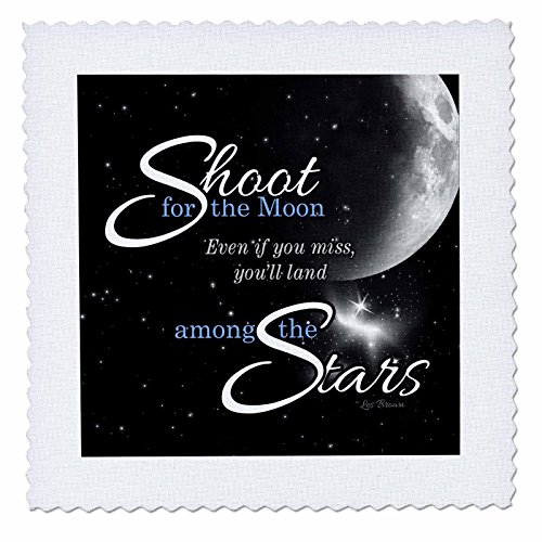 0888414692543 - 3DROSE QS_127606_3 SHOOT FOR THE MOON IS GREAT FOR THE GRADUATE OR PROMOTION AND FEATURES A QUOTE BY LES BROWN QUILT SQUARE, 8 BY 8-INCH