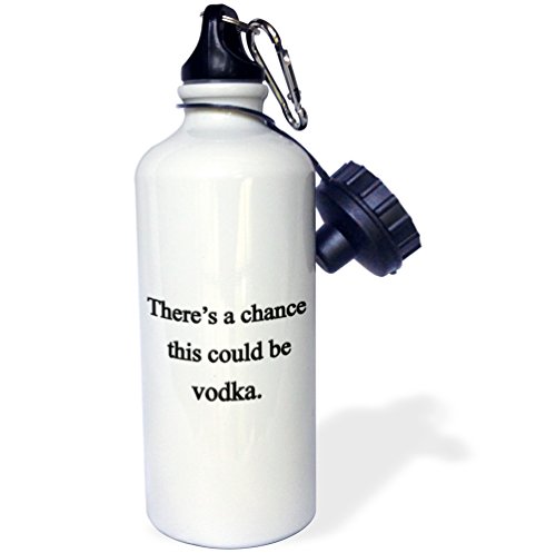 0888414901607 - 3DROSE WB_157375_1 THERE'S A CHANCE THIS COULD BE VODKA SPORTS WATER BOTTLE, 21 OZ, WHITE