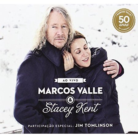 0888837200929 - CD - MARCOS VALLE & STACEY KENT - AO VIVO 50 ANOS