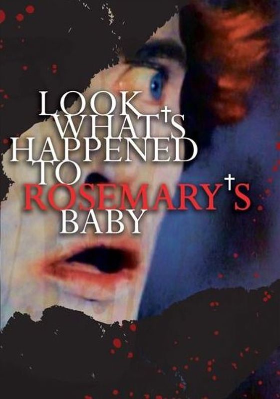 0889290006028 - LOOK WHAT'S HAPPENED TO ROSEMARY'S BABY