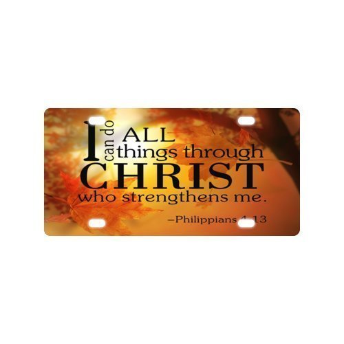 9377959135383 - I CAN DO ALL THINGS THROUGH CHRIST WHO STRENGTHENS ME - PHILIPPIANS 4 13 - BIBLE VERSE - FRONT LICENSE PLATE - CUSTOM CAR TAG - AUTO TAG
