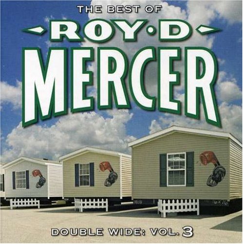 0094639269327 - DOUBLE WIDE: VOL. 3 - THE BEST OF ROY D. MERCER