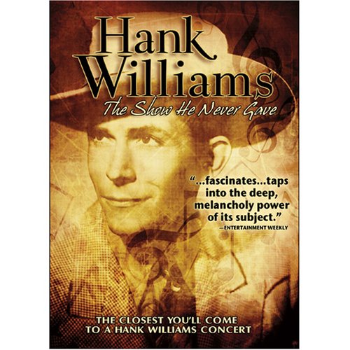 0096009700294 - HANK WILLIAMS: THE SHOW HE NEVER GAVE