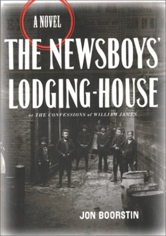 0096019160248 - THE NEWSBOYS' LODGING-HOUSE (24 PIECES) - A COLLECTIVE NOVEL WILLIAM JAMES, PSYCHOLOGIST, PHILOSOPHER, AND ONE OF THE FOUNDING FATHERS OF MODERN AMERICAN THOUGHT, WAS THIRTY YEARS OLD WHEN HE SUFFERE