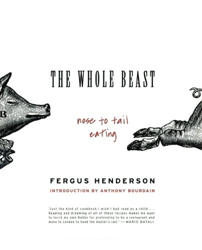 9780060585365 - THE WHOLE BEAST: NOSE TO TAIL EATING
