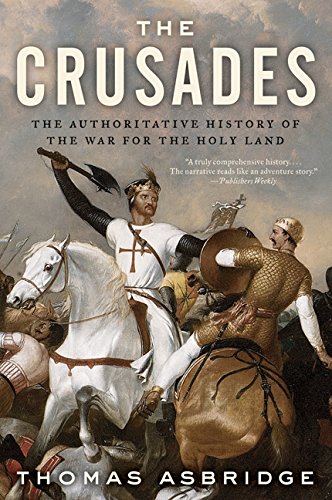 9780060787295 - THE CRUSADES: THE AUTHORITATIVE HISTORY OF THE WAR FOR THE HOLY LAND