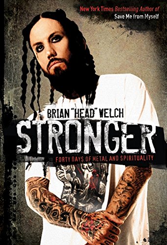 9780061555824 - STRONGER: FORTY DAYS OF METAL AND SPIRITUALITY
