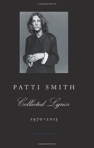 9780062345011 - PATTI SMITH COLLECTED LYRICS, 1970-2015