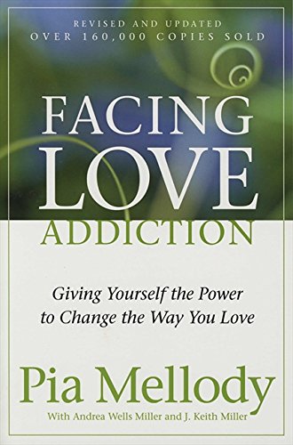9780062506047 - FACING LOVE ADDICTION: GIVING YOURSELF THE POWER TO CHANGE THE WAY YOU LOVE