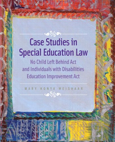 9780132186285 - CASE STUDIES IN SPECIAL EDUCATION LAW: NO CHILD LEFT BEHIND ACT AND INDIVIDUALS WITH DISABILITIES EDUCATION IMPROVEMENT ACT