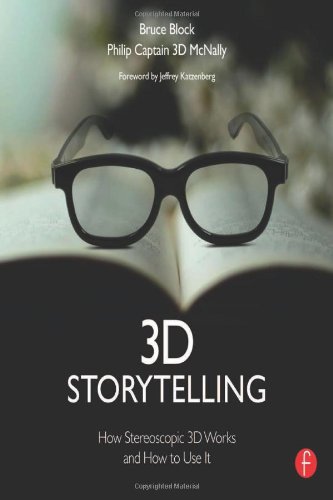 9780240818757 - 3D STORYTELLING: HOW STEREOSCOPIC 3D WORKS AND HOW TO USE IT