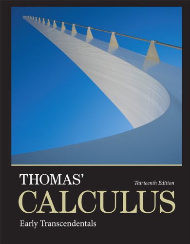 9780321884077 - THOMAS' CALCULUS: EARLY TRANSCENDENTALS (13TH EDITION)