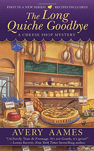 9780425235522 - THE LONG QUICHE GOODBYE (CHEESE SHOP MYSTERY)
