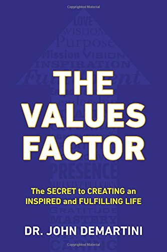 9780425264744 - THE VALUES FACTOR: THE SECRET TO CREATING AN INSPIRED AND FULFILLING LIFE