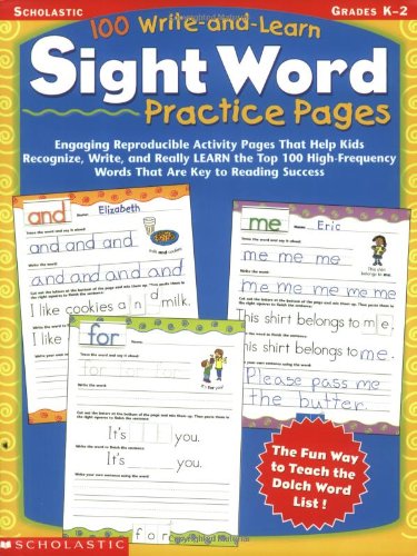 9780439365628 - 100 WRITE-AND-LEARN SIGHT WORD PRACTICE PAGES: ENGAGING REPRODUCIBLE ACTIVITY PAGES THAT HELP KIDS RECOGNIZE, WRITE, AND REALLY LEARN THE TOP 100 HIGH-FREQUENCY WORDS THAT ARE KEY TO READING SUCCESS