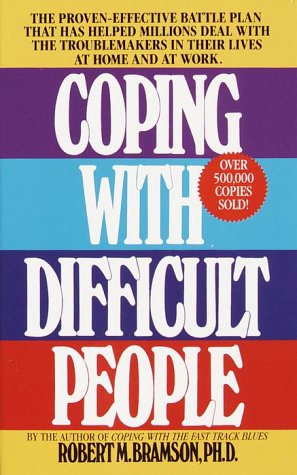9780440202011 - COPING WITH DIFFICULT PEOPLE: THE PROVEN-EFFECTIVE BATTLE PLAN THAT HAS HELPED MILLIONS DEAL WITH THE TROUBLEMAKERS IN THEIR LIVES AT HOME AND AT WORK