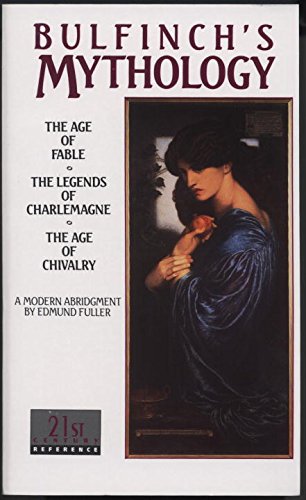 9780440308454 - BULFINCH'S MYTHOLOGY: THE AGE OF FABLE / THE LEGENDS OF CHARLEMAGNE / THE AGE OF CHIVALRY (LAUREL CLASSIC)