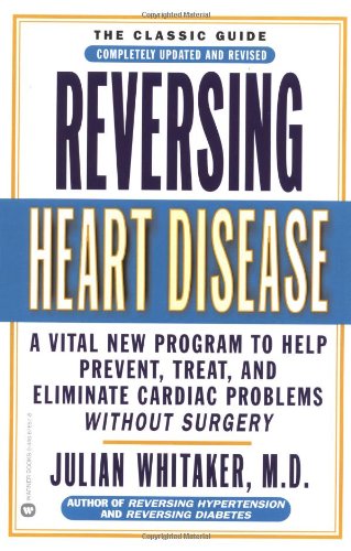 9780446676571 - REVERSING HEART DISEASE: A VITAL NEW PROGRAM TO HELP, TREAT, AND ELIMINATE CARDIAC PROBLEMS WITHOUT SURGERY