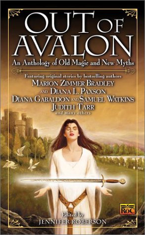 9780451458315 - OUT OF AVALON: AN ANTHOLOGY OF OLD MAGIC & NEW MYTHS