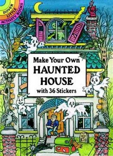 9780486286044 - MAKE YOUR OWN HAUNTED HOUSE WITH 36 STICKERS (DOVER LITTLE ACTIVITY BOOKS STICKERS)