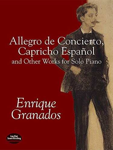 9780486424293 - ALLEGRO DE CONCIERTO, CAPRICHO ESPAÑOL AND OTHER WORKS FOR SOLO PIANO (DOVER MU