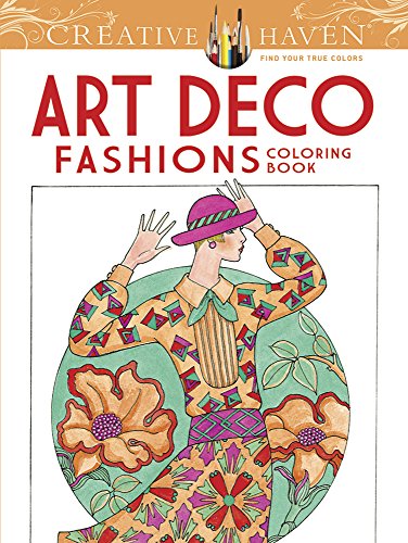 9780486784564 - CREATIVE HAVEN ART DECO FASHIONS COLORING BOOK (ADULT COLORING)