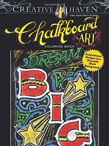 9780486802107 - CREATIVE HAVEN CHALKBOARD ART COLORING BOOK: INSPIRATIONAL DESIGNS ON A DRAMATIC BLACK BACKGROUND (ADULT COLORING)