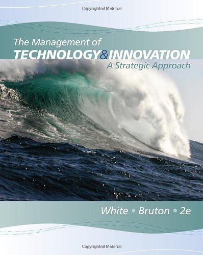 9780538478229 - THE MANAGEMENT OF TECHNOLOGY AND INNOVATION: A STRATEGIC APPROACH