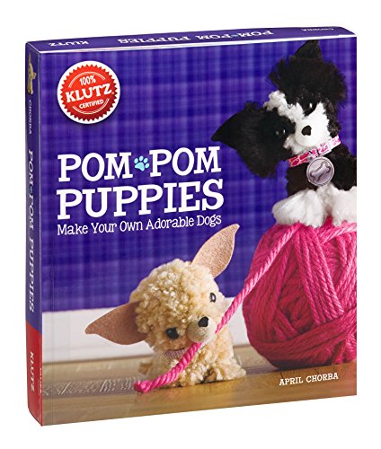 9780545561648 - KLUTZ POM-POM PUPPIES: MAKE YOUR OWN ADORABLE DOGS CRAFT KIT