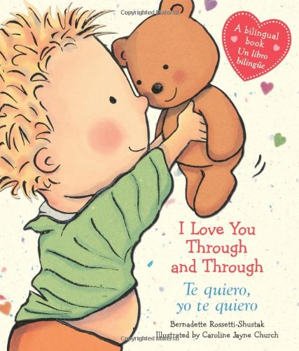 9780545584166 - I LOVE YOU THROUGH AND THROUGH / TE QUIERO, YO TE QUIERO: (BILINGUAL) (SPANISH EDITION)