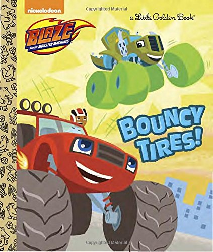 9780553538915 - BOUNCY TIRES! (BLAZE AND THE MONSTER MACHINES)
