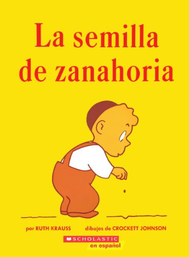 9780590450928 - LA SEMILLA DE ZANAHORIA (THE CARROT SEED) (SPANISH EDITION)