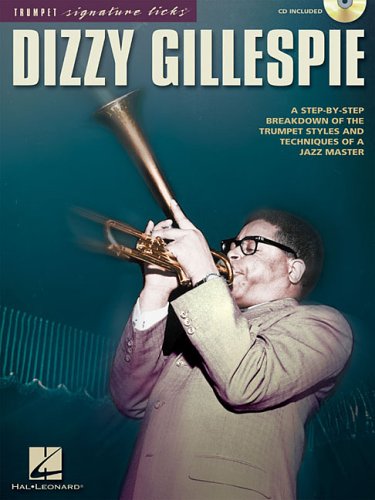 9780634082160 - DIZZY GILLESPIE: A STEP-BY-STEP BREAKDOWN OF THE TRUMPET STYLES AND TECHNIQUES OF A JAZZ MASTER